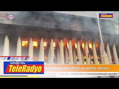 Sunog sumiklab sa Manila Central Post Office sa Lawton, Maynila | Sakto (22 May 2023)