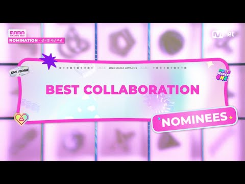 [#2023MAMA] Nominees | Best Collaboration | Mnet 231019 방송