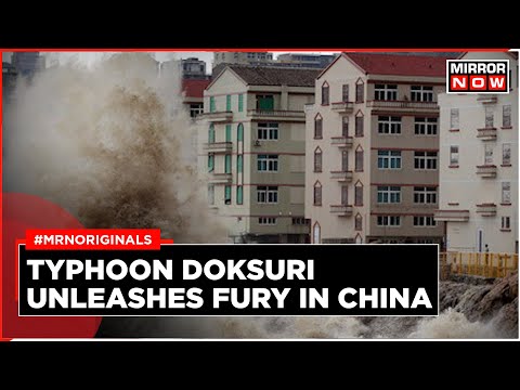 Typhoon Doksuri | Landfall in Fujian | Heavy Rains, Power Cuts, Destruction in China | World News