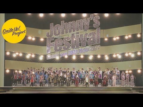 Smile Up ! Project [Johnny's Festival ～Thank you 2021 Hello 2022～]Digest